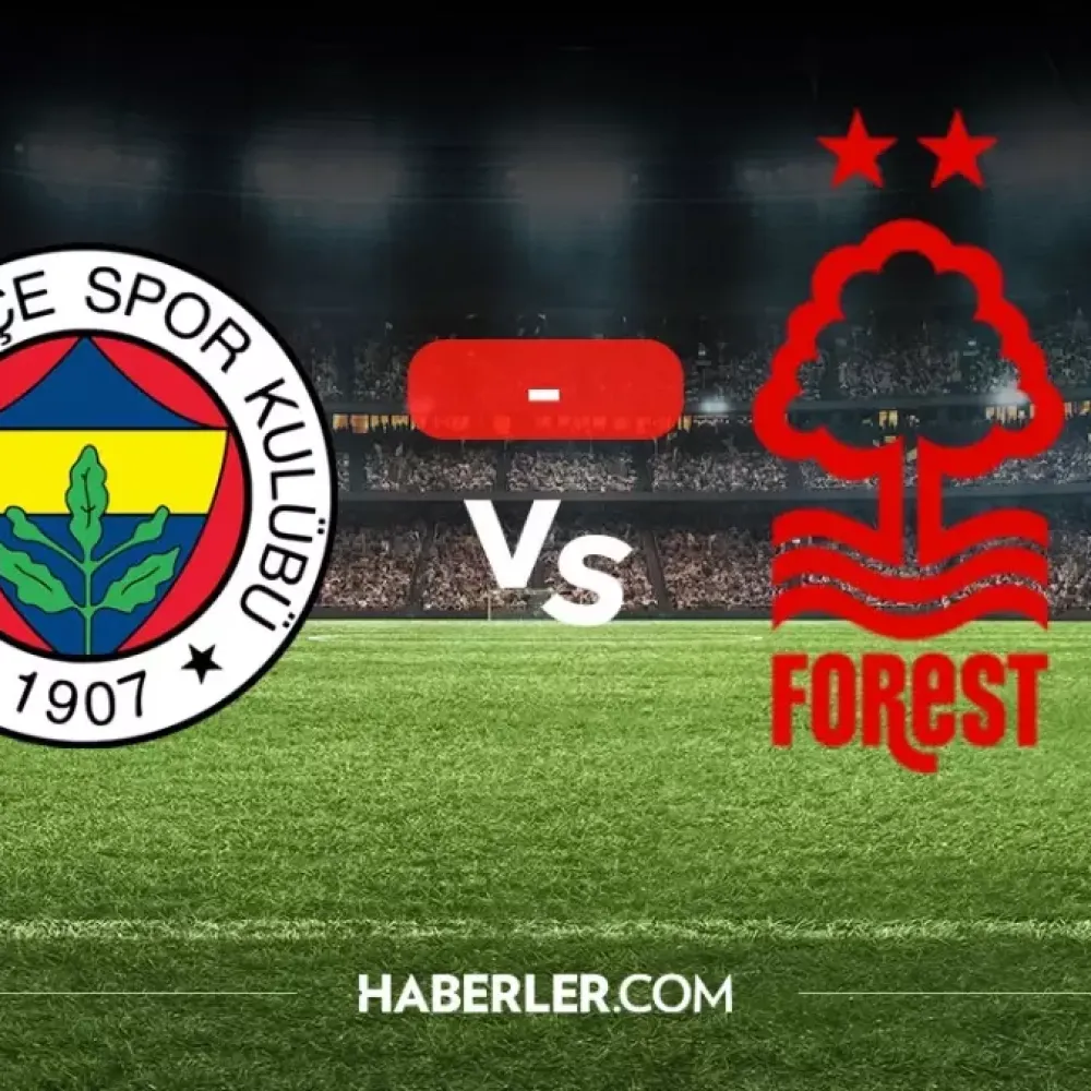 Fenerbahçe maçı kaç kaç? MAÇ SONUCU! Fenerbahçe Nottingham Forest golleri kim attı, canlı maç anlatımı!