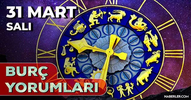 31 Mart 2026 burç yorumları! Boğa, Aslan, Kova burcu AŞK, EVLİLİK, SAĞLIK yorumları ne diyor?
