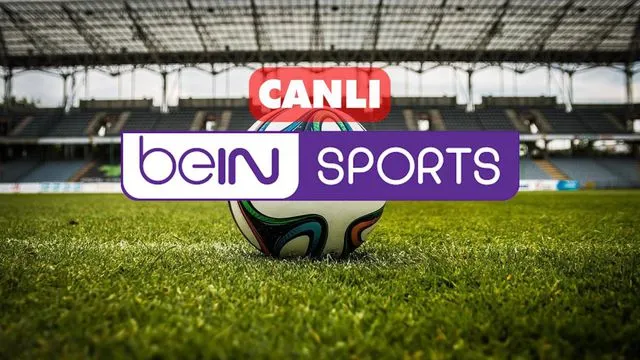 Canlı Maç Keyfi İçin Bein Sports Nereden İzlenir?
