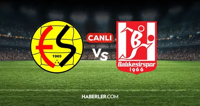 Eskişehirspor Balıkesirspor CANLI izle! Eskişehirspor Balıkesirspor maçı hangi kanalda, nereden izlenir?