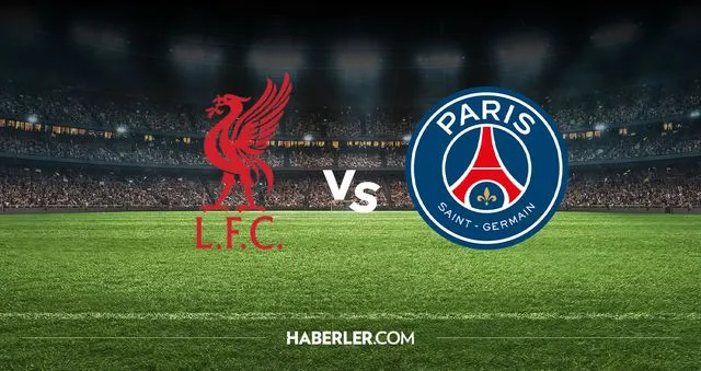 Liverpool PSG hangi kanalda? Liverpool PSG maçını hangi kanal veriyor, nerede izlenir?