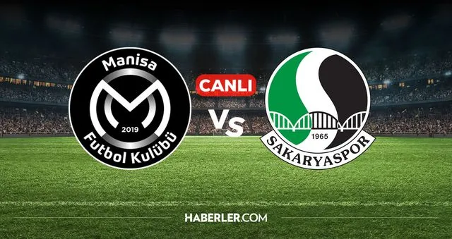 Manisa FK Sakaryaspor CANLI izle! Manisa FK Sakaryaspor maçı hangi kanalda, nereden izlenir?