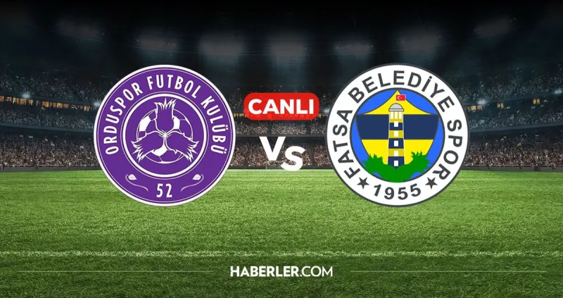 52 Orduspor Fatsa CANLI nereden izlenir? 52 Orduspor Fatsa maçı hangi kanalda, nasıl izlenir?
