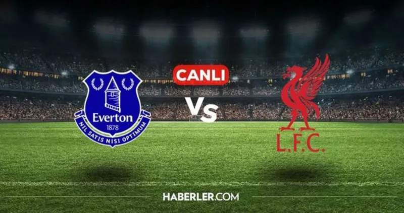 Liverpool Everton CANLI nereden izlenir? Everton Liverpool maçı hangi kanalda, canlı nasıl izlenir?