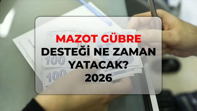 Mazot gübre desteği ne zaman yatacak 2026? TC 2, 4, 6, 8 olanlara ne zaman alacak?