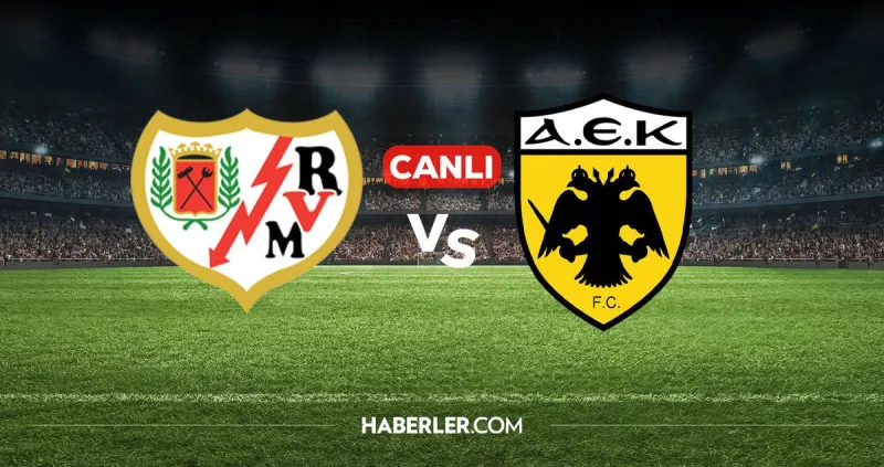 Rayo Vallecano AEK CANLI nereden izlenir? Rayo Vallecano AEK maçı hangi kanalda, nereden izlenir?