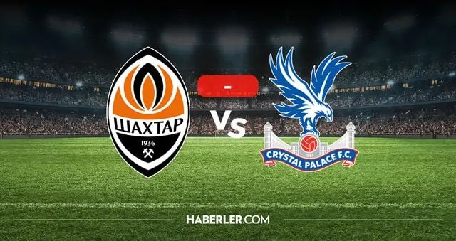 Shakhtar Donetsk Crystal Palace maçı kaç kaç? MAÇ SONUCU! Shakhtar Donetsk Crystal Palace golleri kim attı, canlı maç anlatımı!